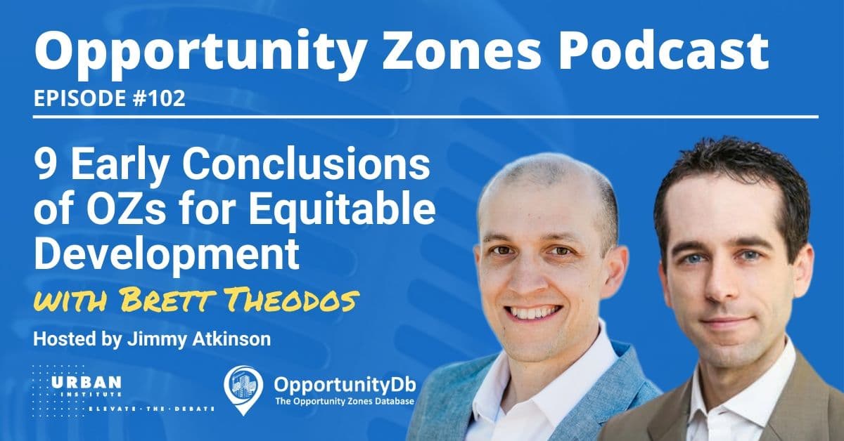9 Early Conclusions of Opportunity Zones for Equitable Development, with Brett Theodos