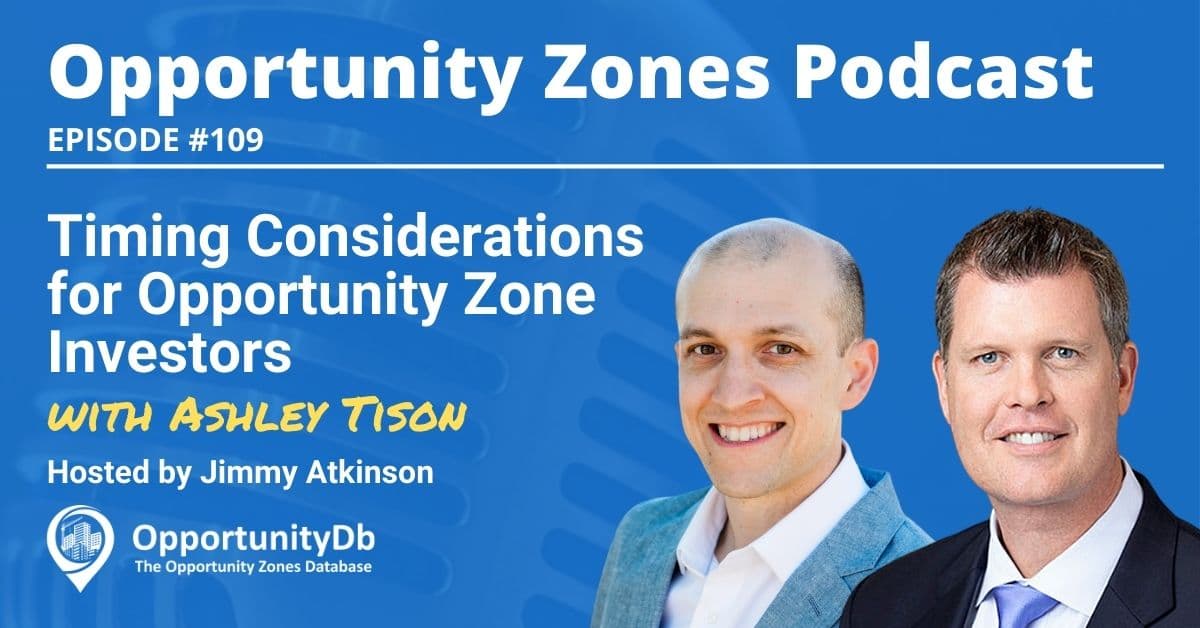 Timing Considerations for Opportunity Zone Investors, with Ashley Tison