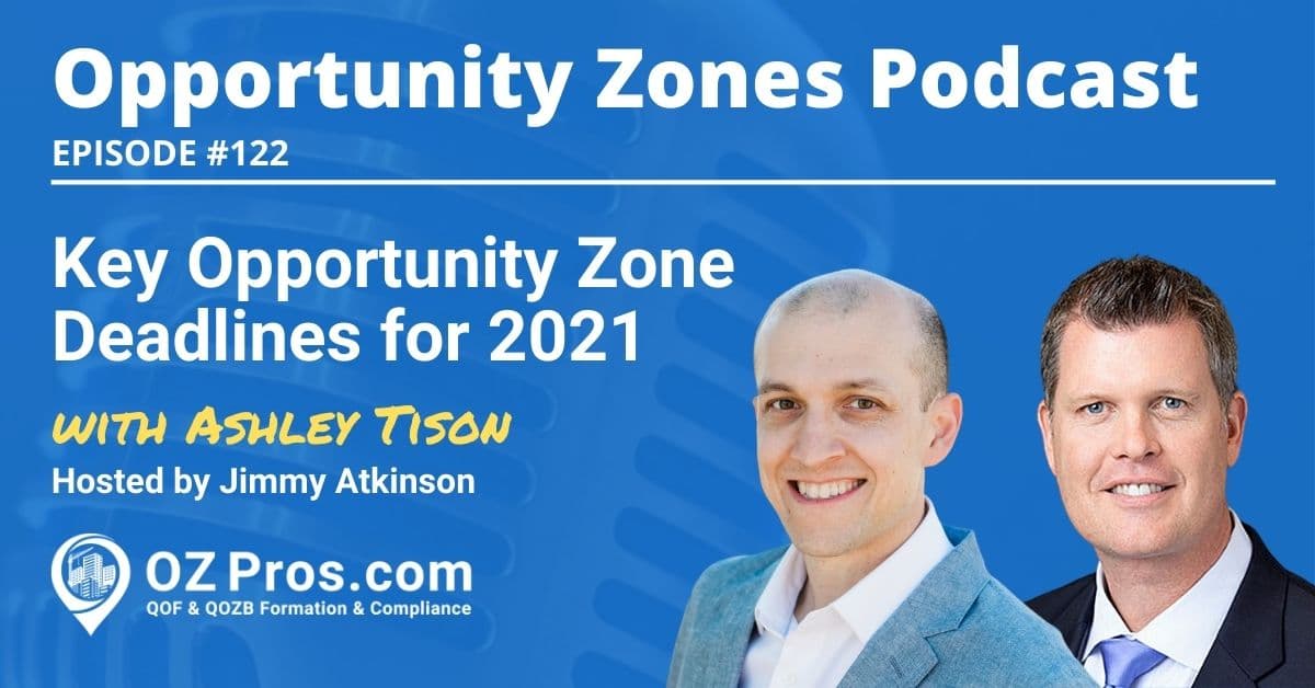 Key Opportunity Zone Deadlines for 2021, with Ashley Tison
