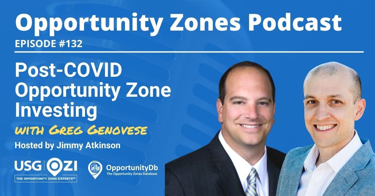 Post-COVID Opportunity Zone Investing, with Greg Genovese