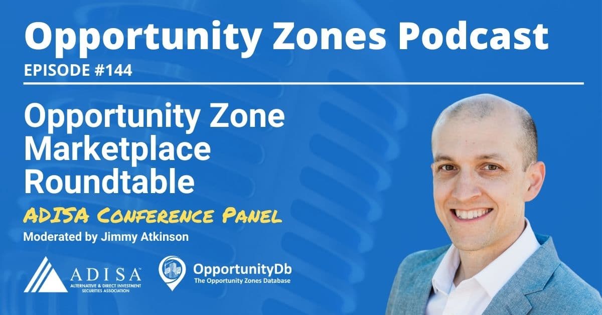 Opportunity Zone Marketplace Roundtable, an ADISA Conference Panel