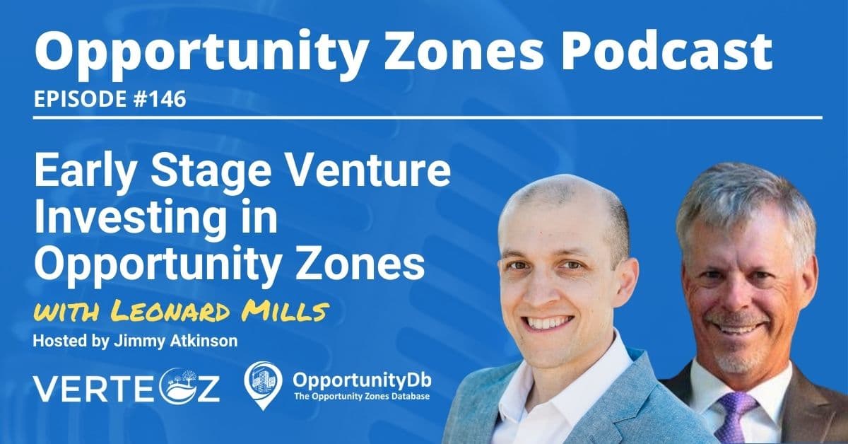 Early Stage Venture Investing in Opportunity Zones, with Leonard Mills
