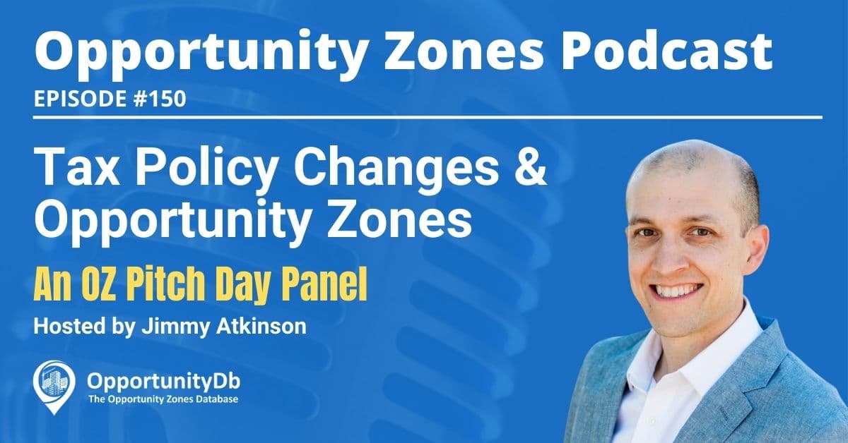 Tax Policy Changes & Opportunity Zones, an OZ Pitch Day Panel