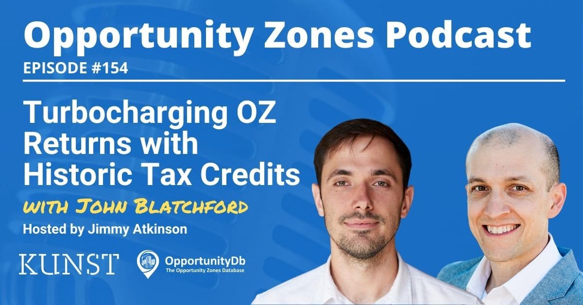 Turbocharging OZ Returns with Historic Tax Credits, with John Blatchford