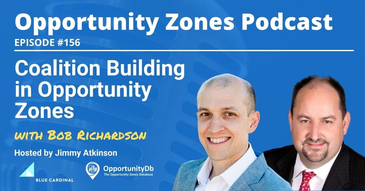Coalition Building In Opportunity Zones, With Bob Richardson
