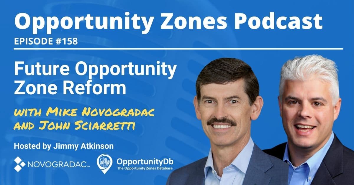 Future Opportunity Zone Reform, With Mike Novogradac And John Sciarretti