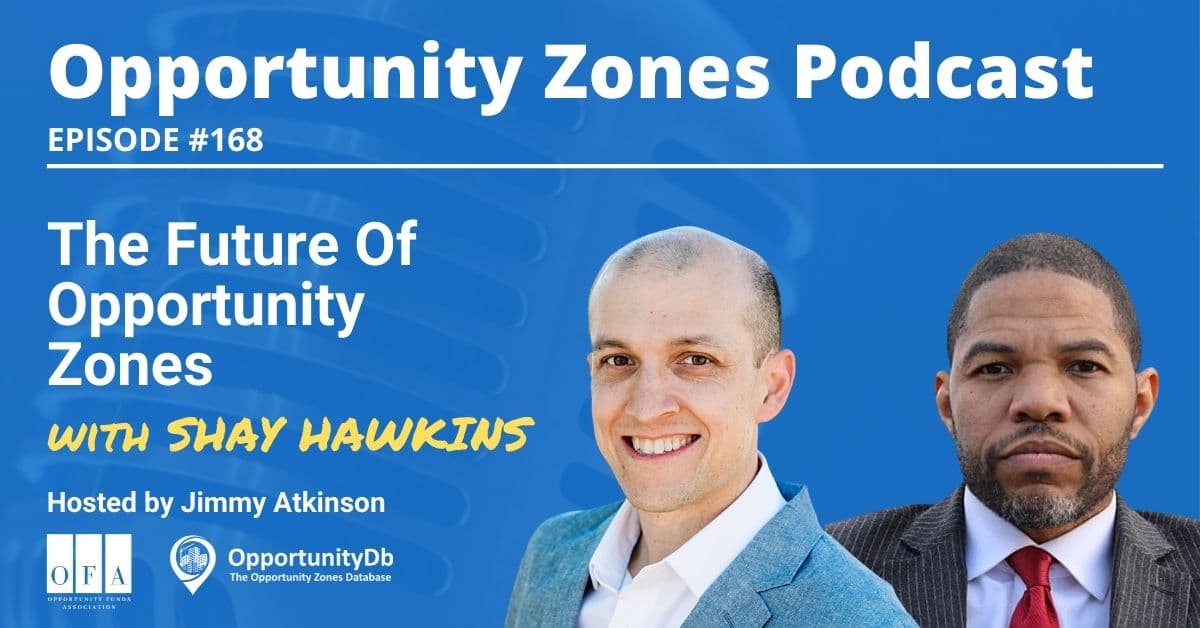 The Future of Opportunity Zones, With Shay Hawkins