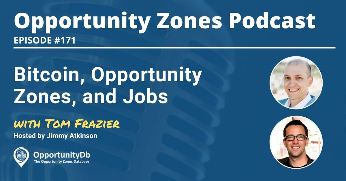 Bitcoin, Opportunity Zones, and Jobs, With Tom Frazier
