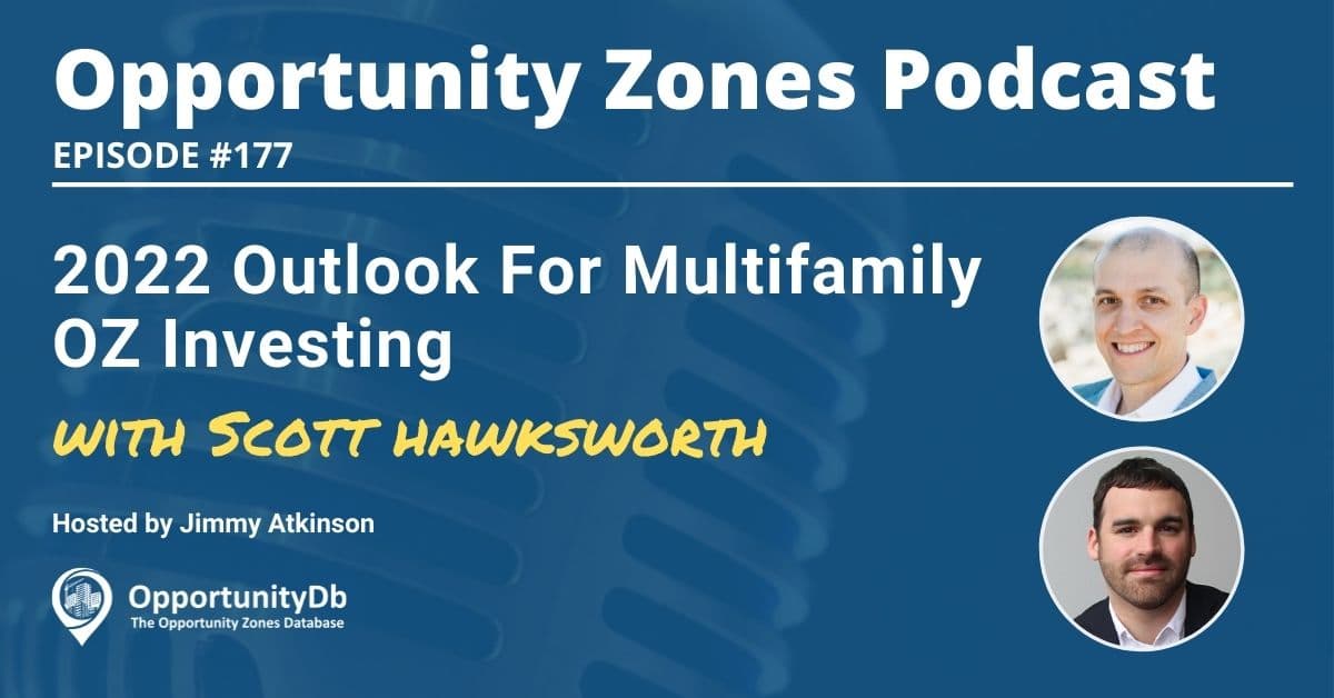 2022 Outlook For Multifamily OZ Investing, With Scott Hawksworth