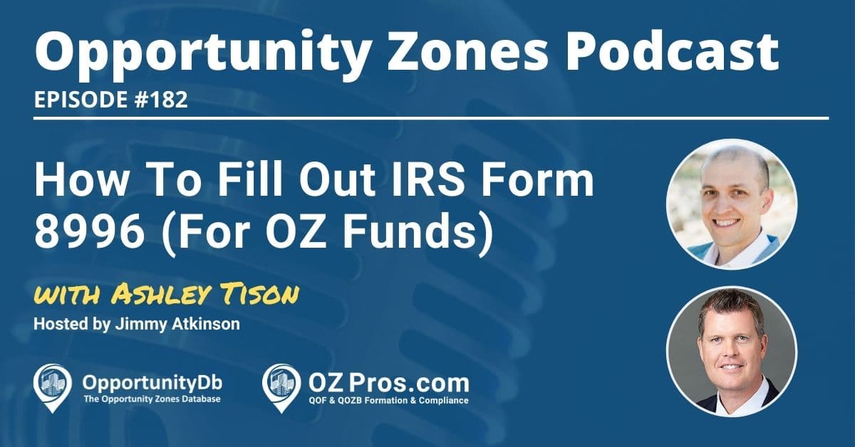 How To Fill Out IRS Form 8996 (For OZ Funds), With Ashley Tison