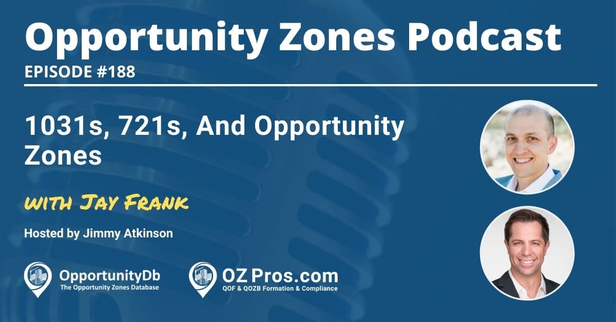 1031s, 721s, And Opportunity Zones, With Jay Frank