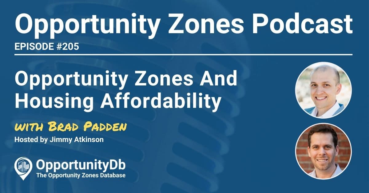 Opportunity Zones And Housing Affordability, With Brad Padden