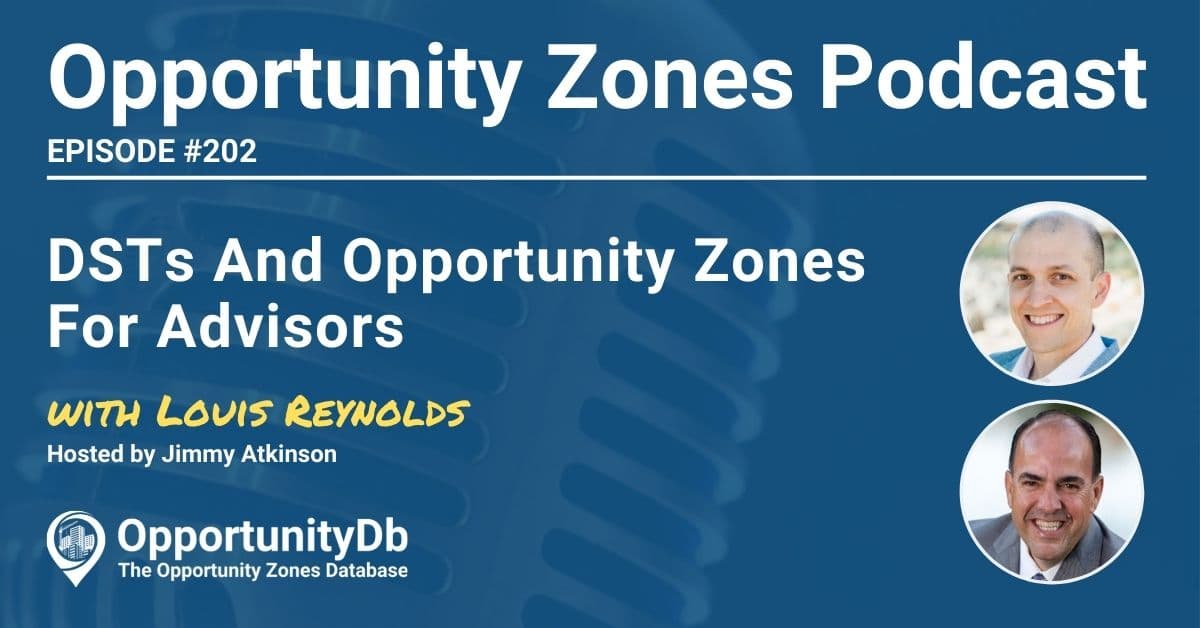 DSTs And OZs For Advisors, With Louis Reynolds