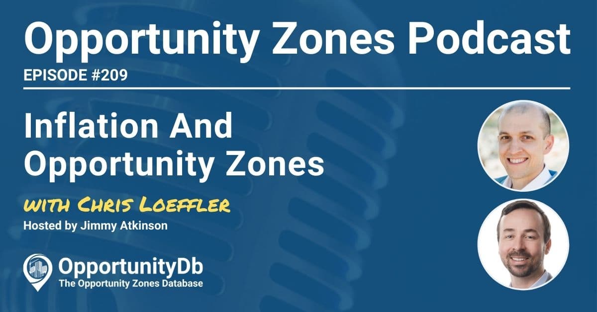 Inflation And Opportunity Zones, With Chris Loeffler