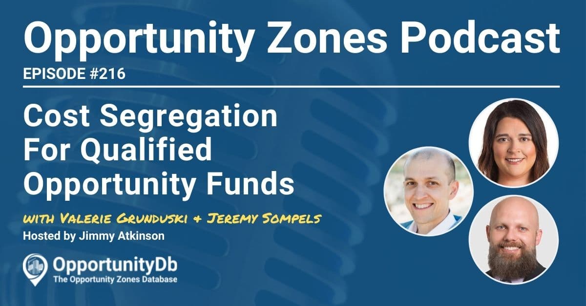 Cost Segregation For Qualified Opportunity Funds, With Valerie Grunduski & Jeremy Sompels