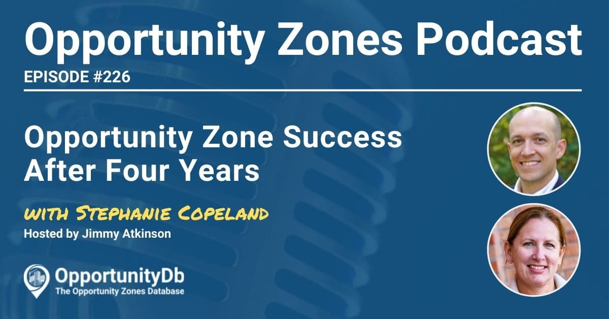 Opportunity Zone Success After Four Years, With Stephanie Copeland