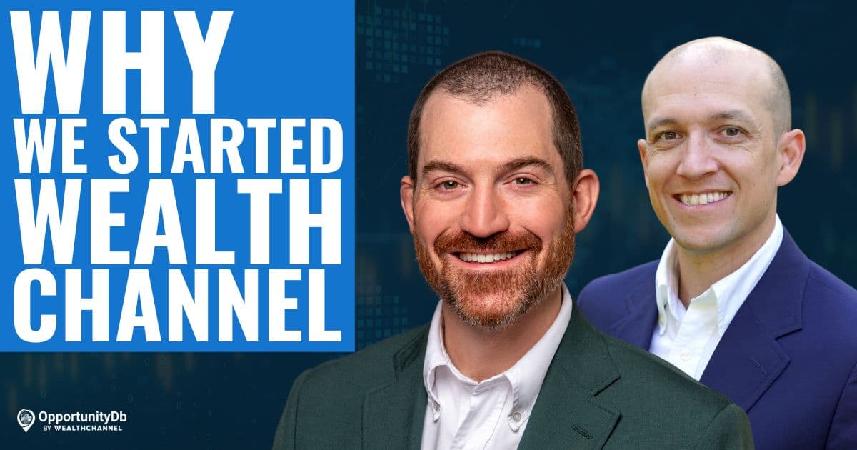 Why We Started WealthChannel, With Andy Hagans