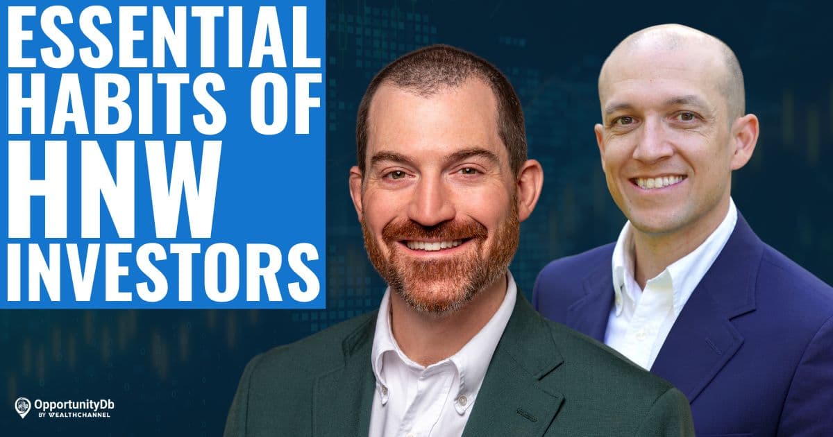 The 3 Essential Habits Of High Net Worth Investors, With Andy Hagans