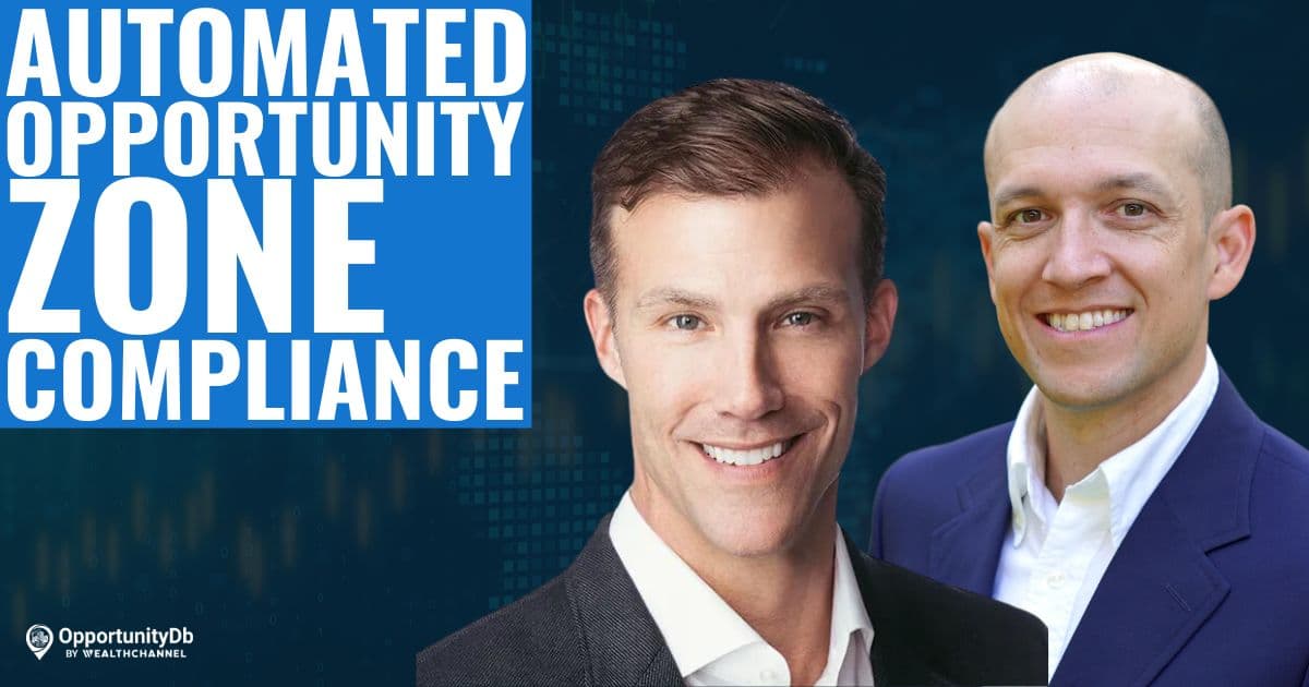 Automated Opportunity Zone Compliance, With Landon Johnson