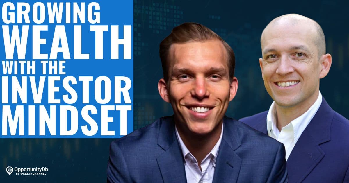 Growing Wealth With The Investor Mindset, With Steven Pesavento