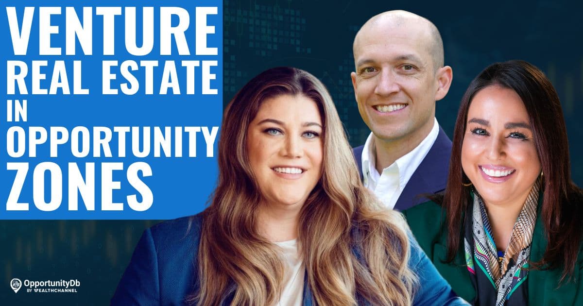 Venture Real Estate In Opportunity Zones, With Kelly Ann Winget & Rachel Vass
