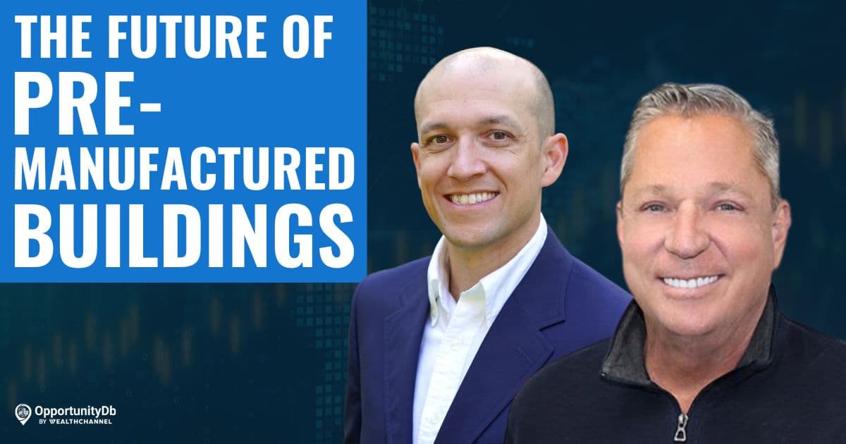The Future Of Pre-Manufactured Buildings, With John Wolfington