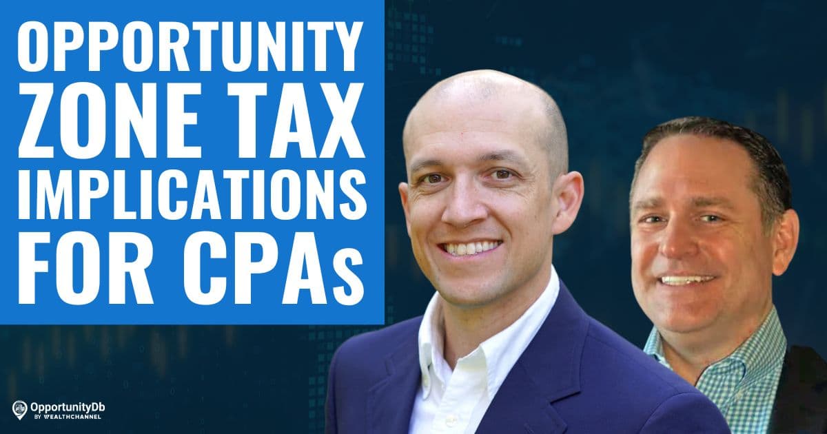 Opportunity Zone Tax Implications For CPAs, With Kirk Walton