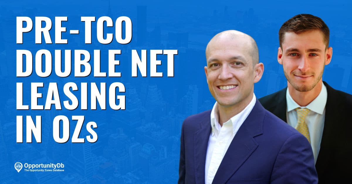 Pre-TCO Double Net Leasing In Opportunity Zones, With Axel Adler