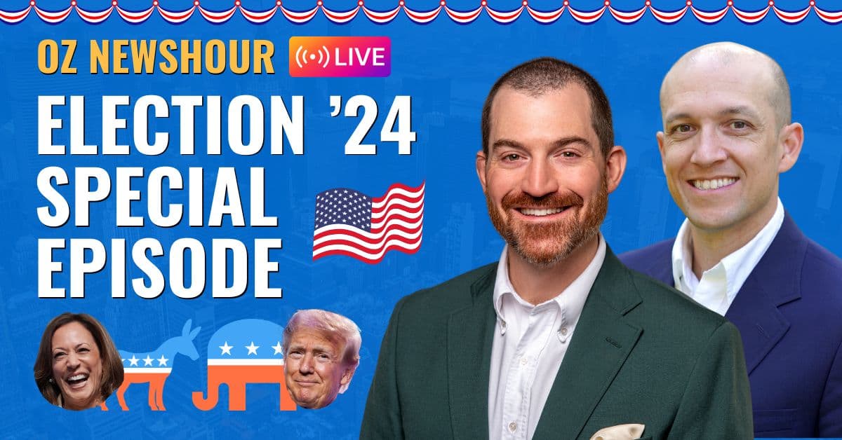 OZ NewsHour: Election 2024 Special Episode