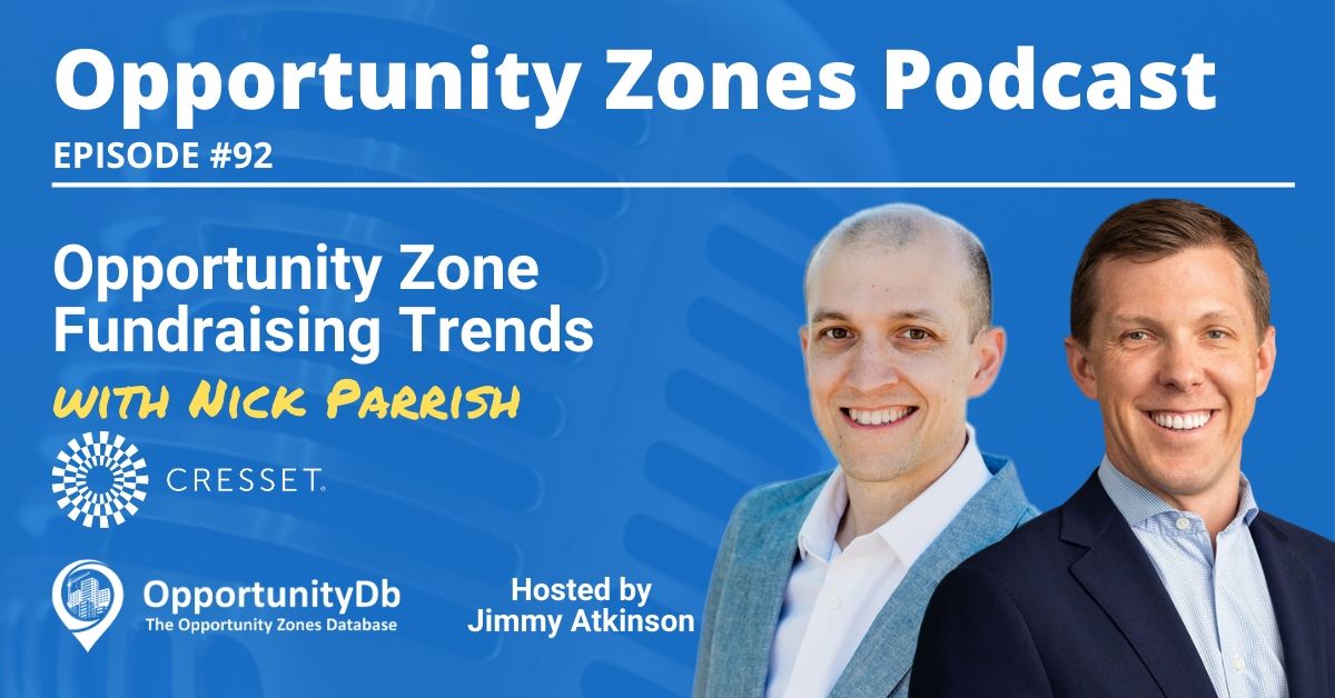 Opportunity Zone Fundraising Trends, with Nick Parrish
