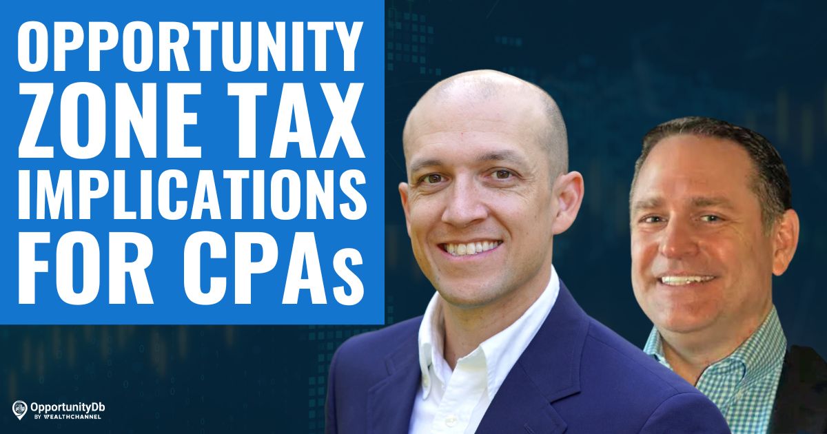 Opportunity Zone Tax Implications For CPAs, With Kirk Walton